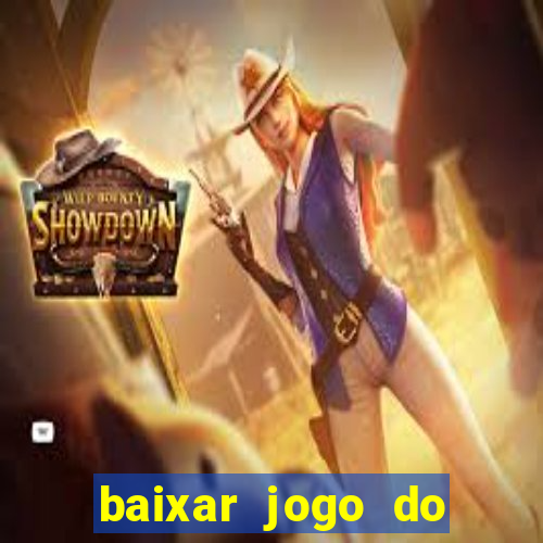 baixar jogo do tigrinho plataforma nova